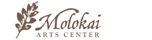 Molokai Arts Center, Artists in Kualapuu Molokai specializing in ceramics, pottery, jewelry making, painting, dance and other art forms – “Bringing the arts to Molokai and Molokai to the arts” Logo